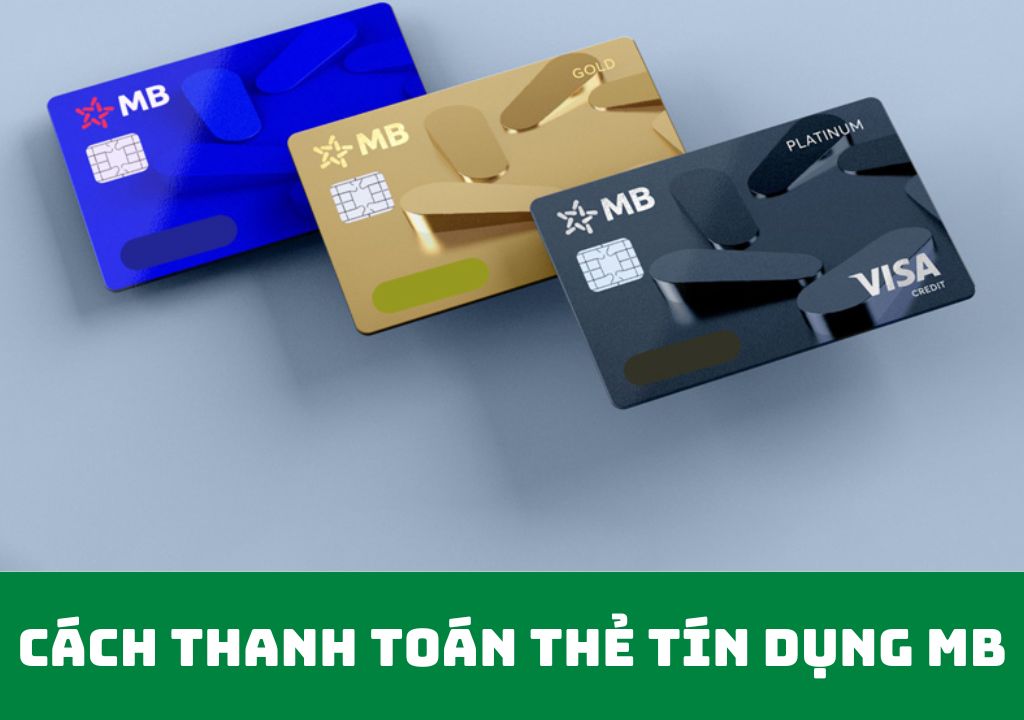 Cách thanh toán thẻ tín dụng MB Bank